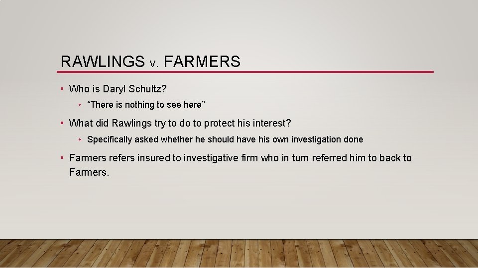 RAWLINGS V. FARMERS • Who is Daryl Schultz? • “There is nothing to see