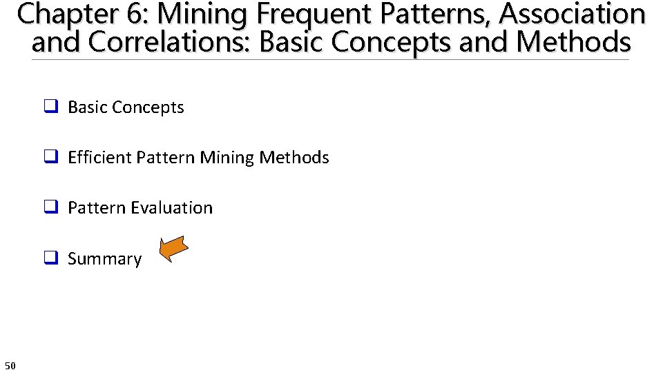 Chapter 6: Mining Frequent Patterns, Association and Correlations: Basic Concepts and Methods q Basic