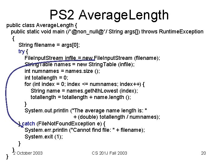 PS 2 Average. Length public class Average. Length { public static void main (/*@non_null@*/