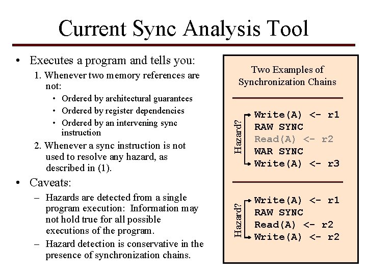 Current Sync Analysis Tool • Ordered by architectural guarantees • Ordered by register dependencies