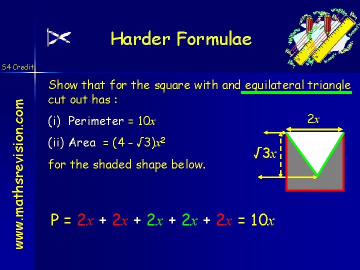 Harder Formulae www. mathsrevision. com S 4 Credit Show that for the square with