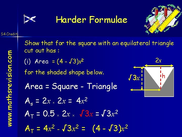 Harder Formulae www. mathsrevision. com S 4 Credit Show that for the square with