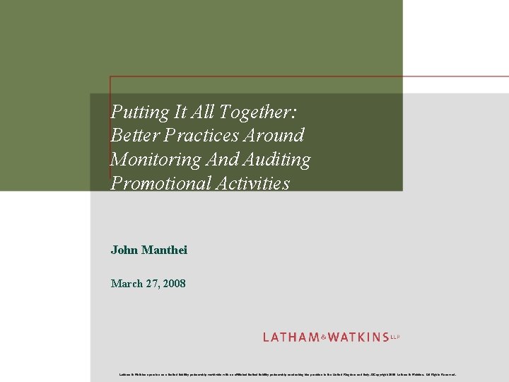 Putting It All Together: Better Practices Around Monitoring And Auditing Promotional Activities John Manthei