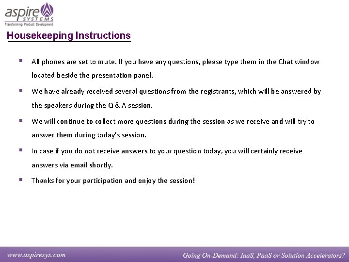 Housekeeping Instructions § All phones are set to mute. If you have any questions,