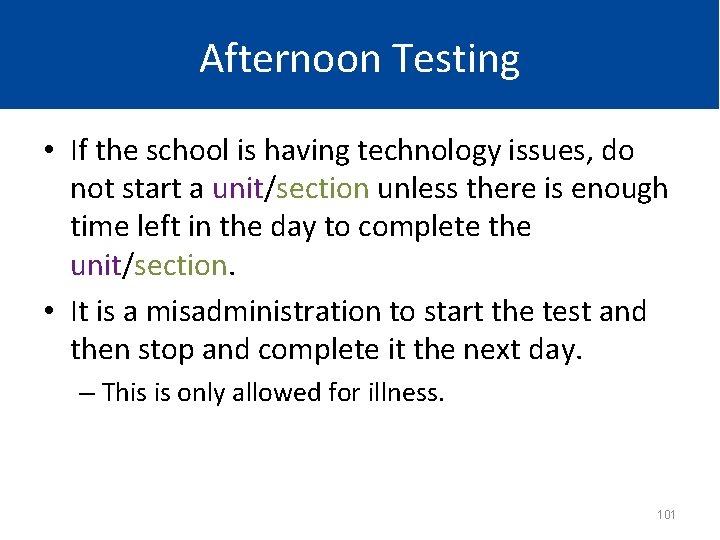 Afternoon Testing • If the school is having technology issues, do not start a