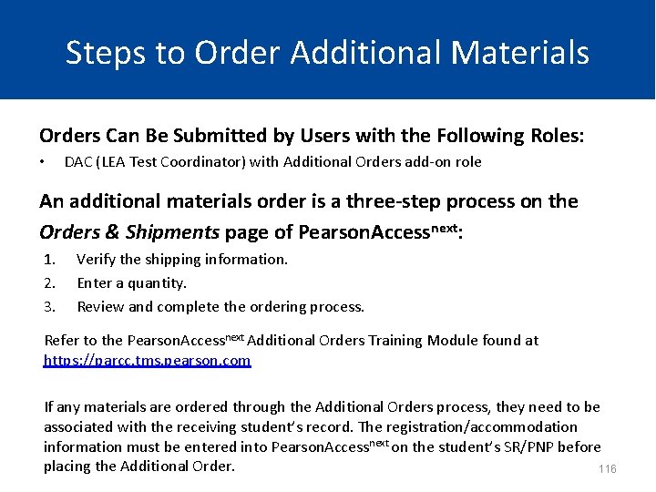 Steps to Order Additional Materials Orders Can Be Submitted by Users with the Following