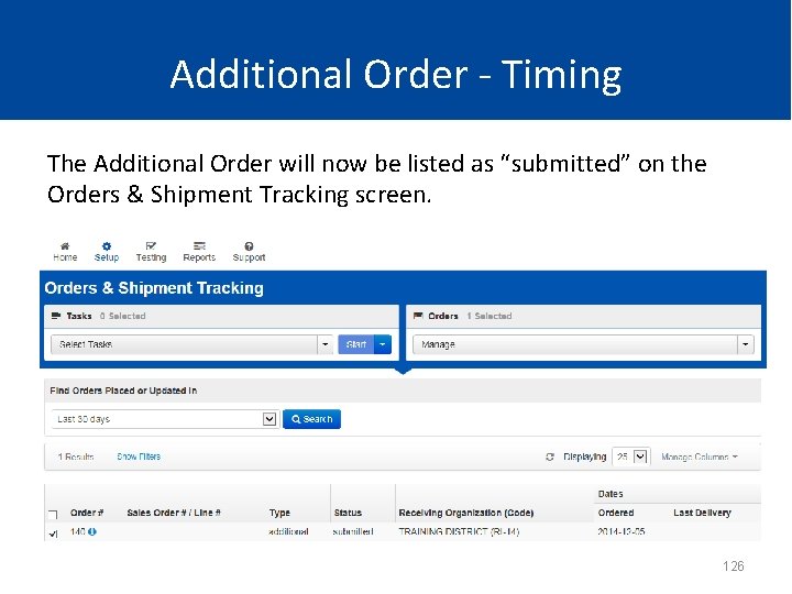 Additional Order - Timing The Additional Order will now be listed as “submitted” on