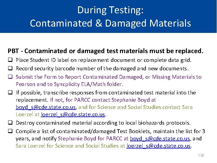 During Testing: Contaminated & Damaged Materials PBT - Contaminated or damaged test materials must