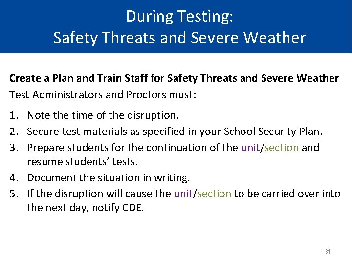 During Testing: Safety Threats and Severe Weather Create a Plan and Train Staff for