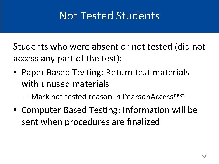 Not Tested Students who were absent or not tested (did not access any part