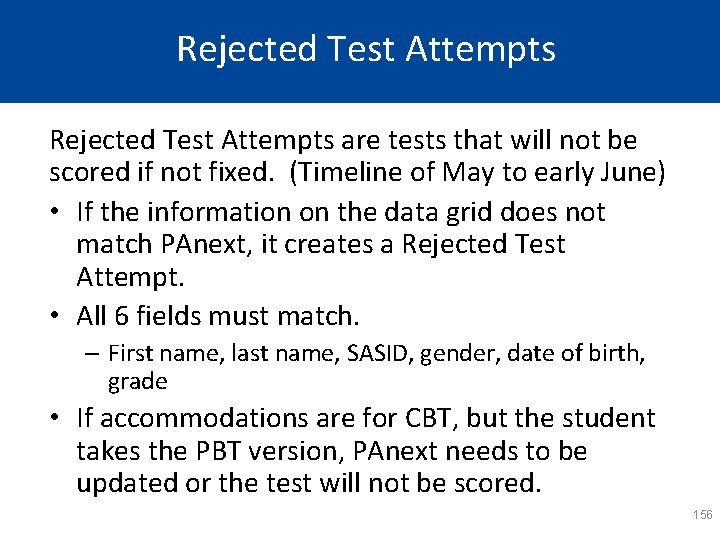 Rejected Test Attempts are tests that will not be scored if not fixed. (Timeline