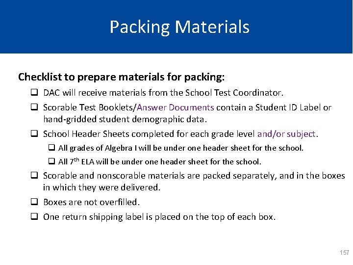 Packing Materials Checklist to prepare materials for packing: q DAC will receive materials from