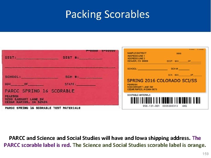 Packing Scorables PARCC and Science and Social Studies will have and Iowa shipping address.