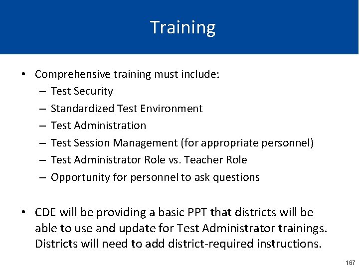 Training • Comprehensive training must include: – Test Security – Standardized Test Environment –