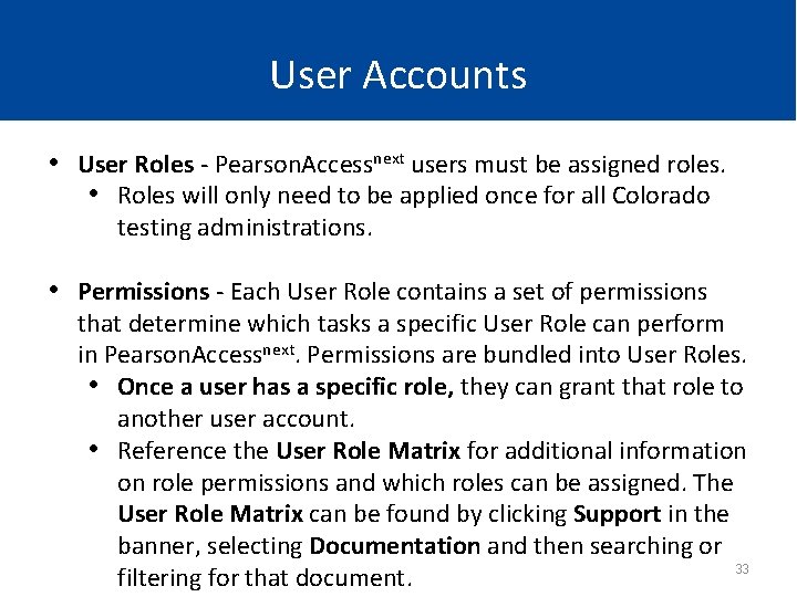 User Accounts • User Roles - Pearson. Accessnext users must be assigned roles. •