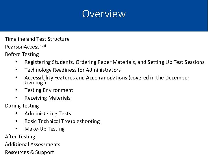 Overview Timeline and Test Structure Pearson. Accessnext Before Testing • Registering Students, Ordering Paper