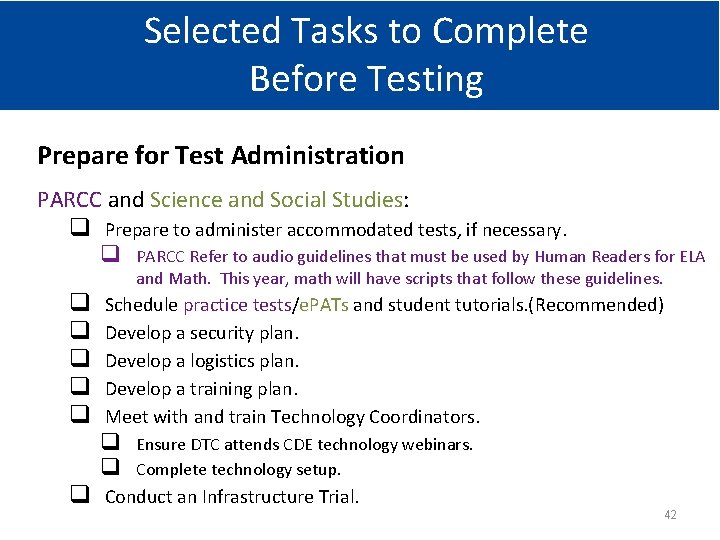 Selected Tasks to Complete Before Testing Prepare for Test Administration PARCC and Science and