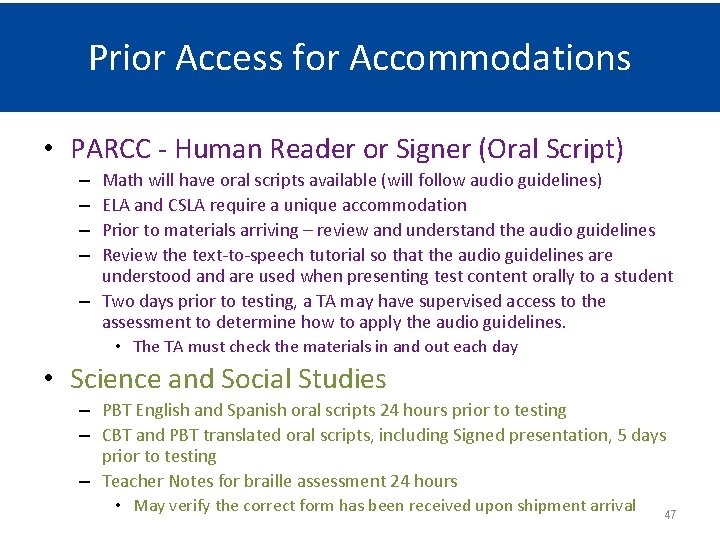 Prior Access for Accommodations • PARCC - Human Reader or Signer (Oral Script) Math