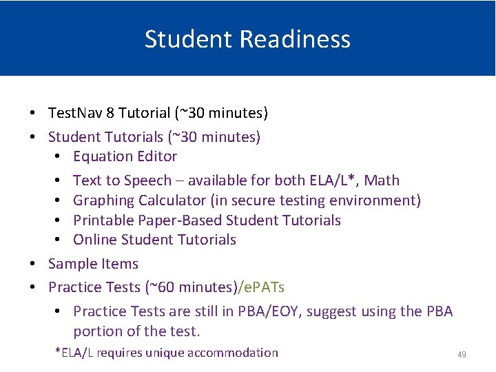 Student Readiness • Test. Nav 8 Tutorial (~30 minutes) • Student Tutorials (~30 minutes)