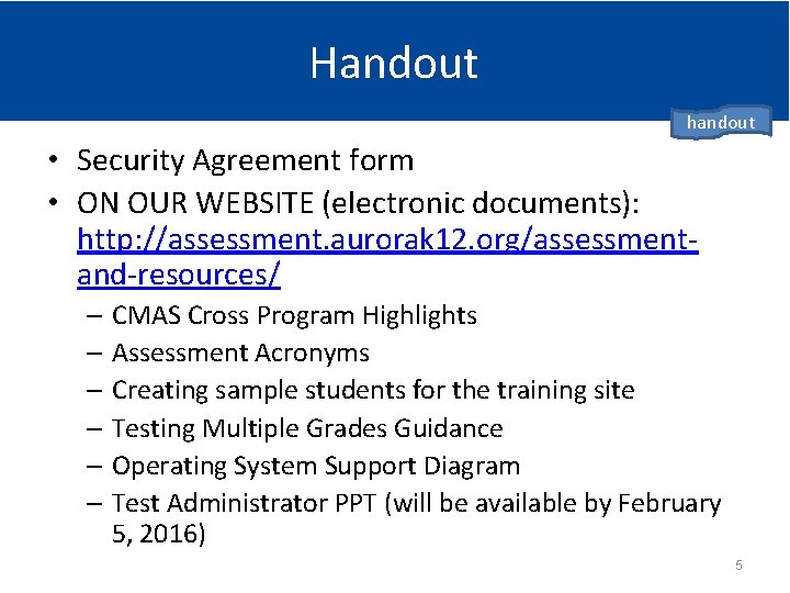 Handout handout • Security Agreement form • ON OUR WEBSITE (electronic documents): http: //assessment.