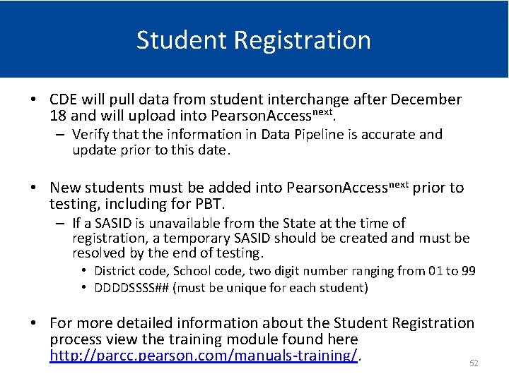 Student Registration • CDE will pull data from student interchange after December 18 and