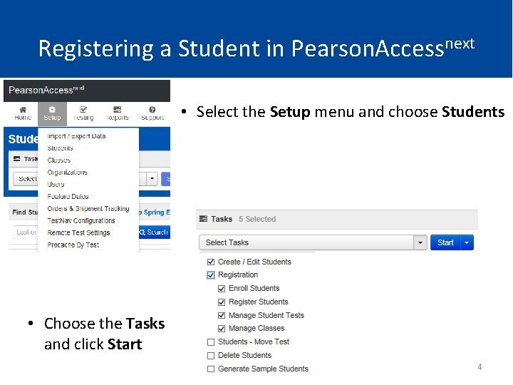 Registering a Student in Pearson. Accessnext • Select the Setup menu and choose Students