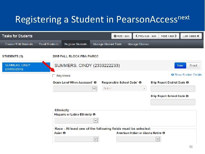 Registering a Student in Pearson. Accessnext 56 