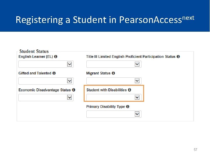Registering a Student in Pearson. Accessnext 57 