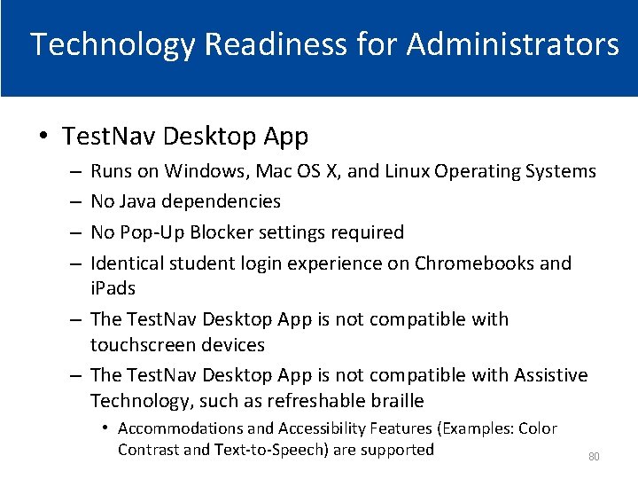 Technology Readiness for Administrators • Test. Nav Desktop App Runs on Windows, Mac OS
