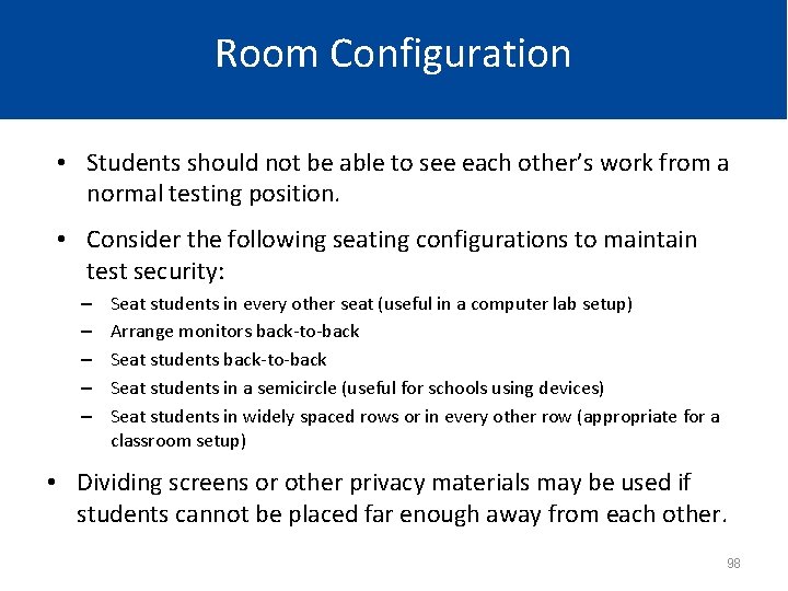 Room Configuration • Students should not be able to see each other’s work from