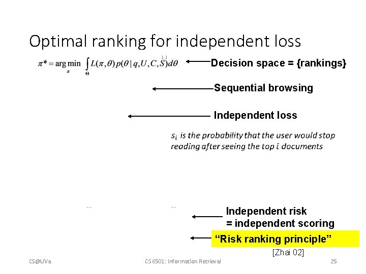 Optimal ranking for independent loss Decision space = {rankings} Sequential browsing Independent loss Independent