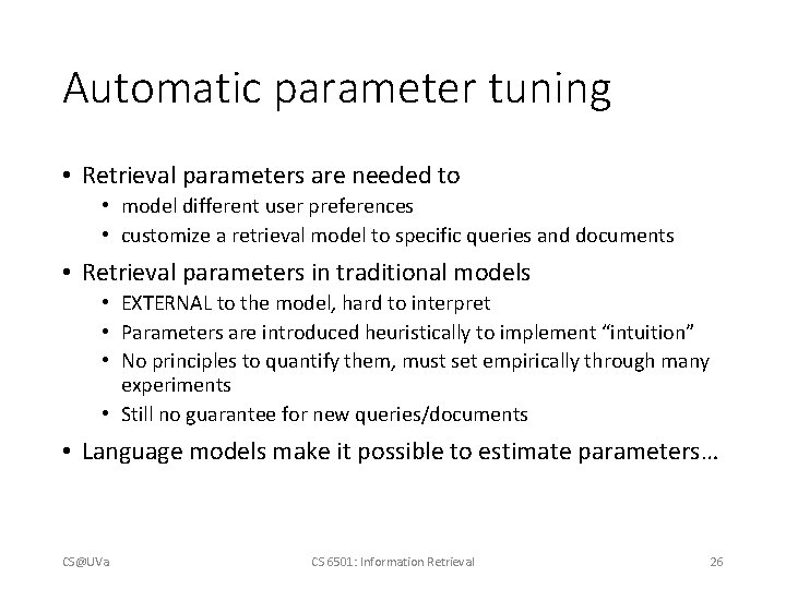 Automatic parameter tuning • Retrieval parameters are needed to • model different user preferences