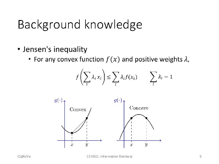 Background knowledge • CS@UVa CS 6501: Information Retrieval 5 