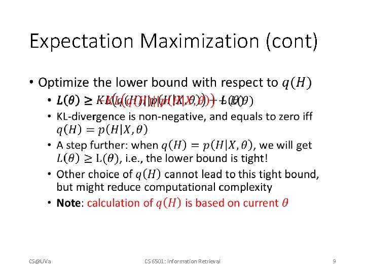 Expectation Maximization (cont) • CS@UVa CS 6501: Information Retrieval 9 
