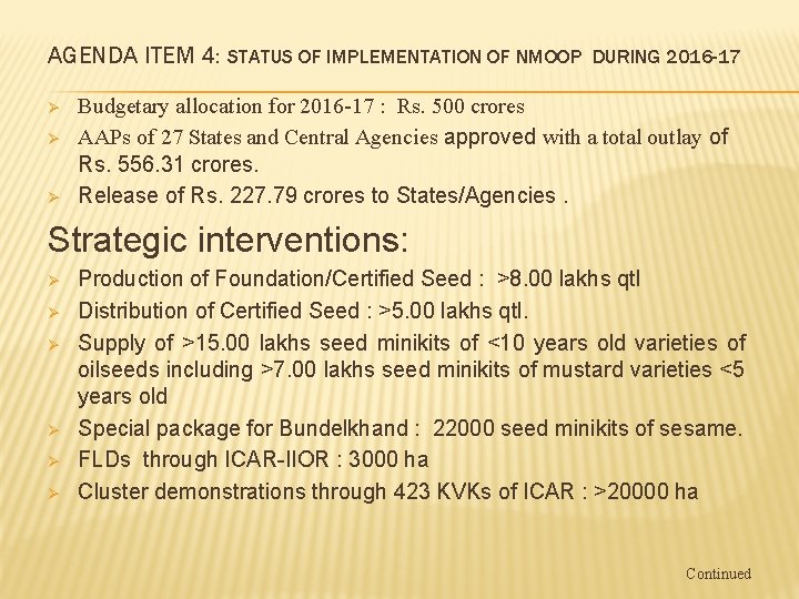 AGENDA ITEM 4: STATUS OF IMPLEMENTATION OF NMOOP DURING 2016 -17 Ø Ø Ø