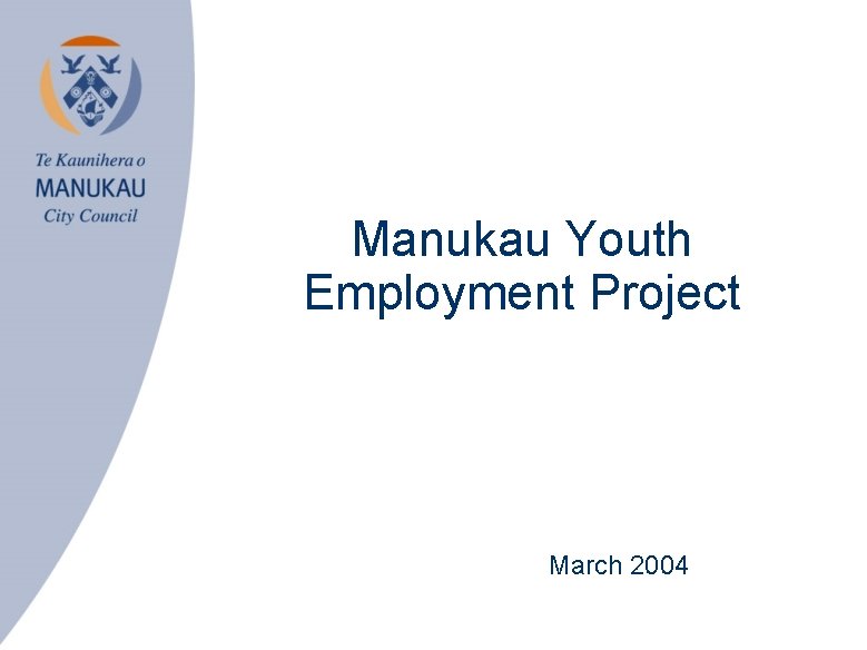 Manukau Youth Employment Project March 2004 