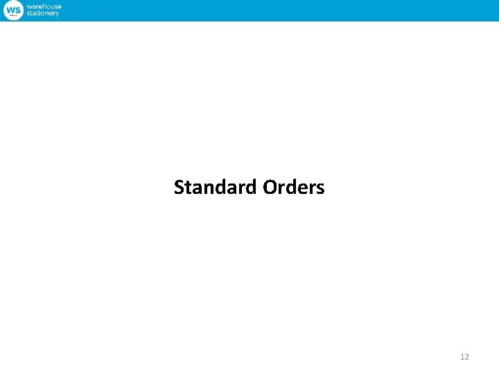 Standard Orders 12 