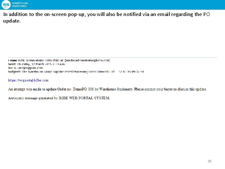 In addition to the on-screen pop-up, you will also be notified via an email