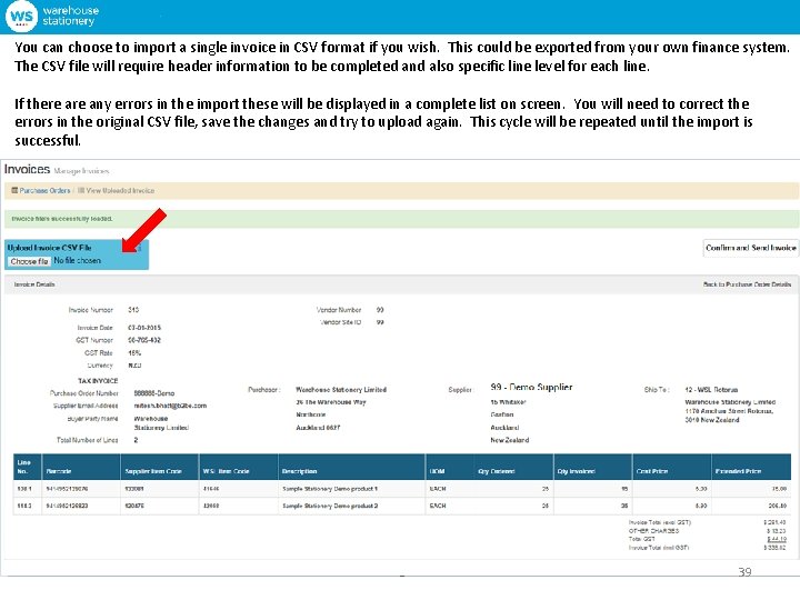 You can choose to import a single invoice in CSV format if you wish.