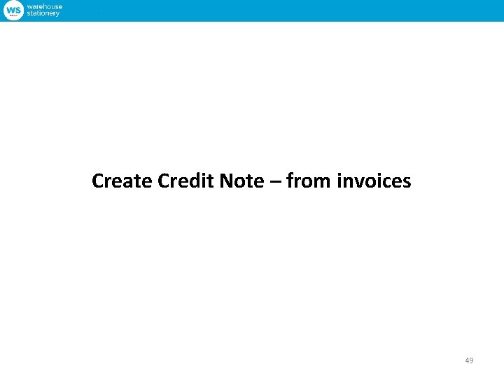 Create Credit Note – from invoices 49 