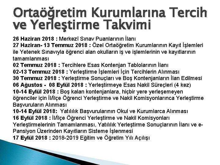 Ortaöğretim Kurumlarına Tercih ve Yerleştirme Takvimi 26 Haziran 2018 : Merkezî Sınav Puanlarının İlanı