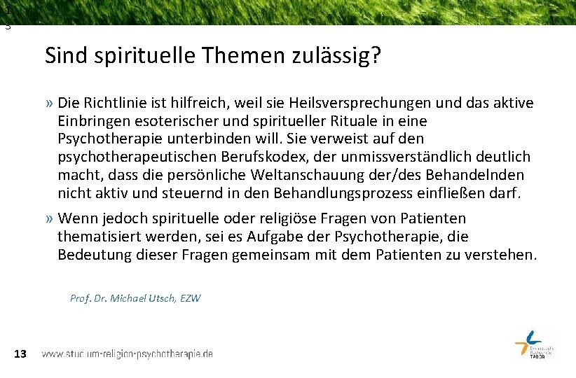 1 3 Sind spirituelle Themen zulässig? » Die Richtlinie ist hilfreich, weil sie Heilsversprechungen