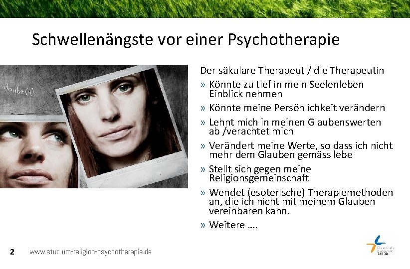 Schwellenängste vor einer Psychotherapie Der säkulare Therapeut / die Therapeutin » Könnte zu tief