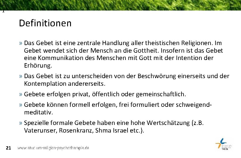 2 1 Definitionen » Das Gebet ist eine zentrale Handlung aller theistischen Religionen. Im