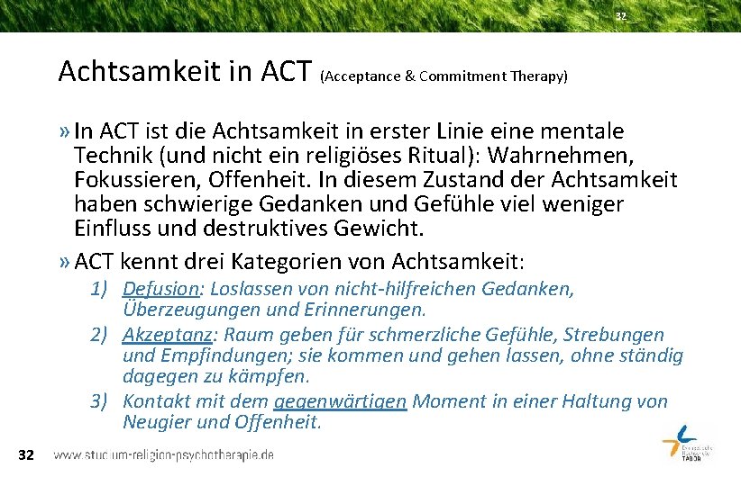 32 Achtsamkeit in ACT (Acceptance & Commitment Therapy) » In ACT ist die Achtsamkeit