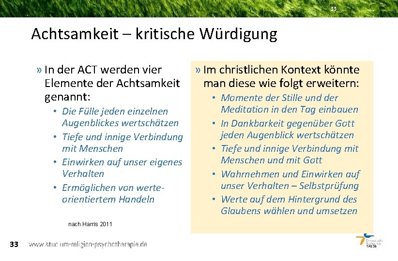 33 Achtsamkeit – kritische Würdigung » In der ACT werden vier Elemente der Achtsamkeit