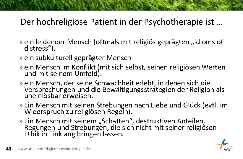 Der hochreligiöse Patient in der Psychotherapie ist … » ein leidender Mensch (oftmals mit