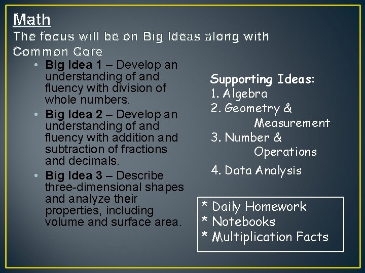 Math The focus will be on Big Ideas along with Common Core • Big