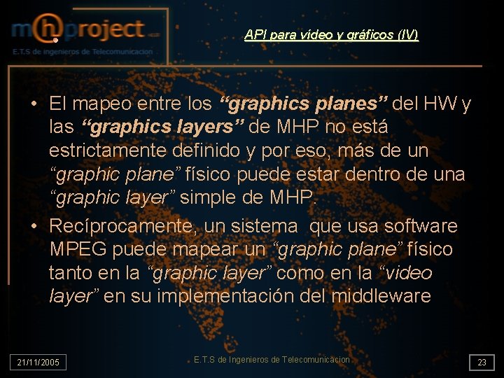 API para vídeo y gráficos (IV) • El mapeo entre los “graphics planes” del