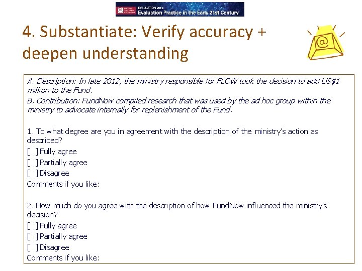 4. Substantiate: Verify accuracy + deepen understanding A. Description: In late 2012, the ministry